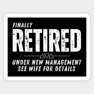 Retirement Gift - Retired Under New Management See Wife for Details Sticker